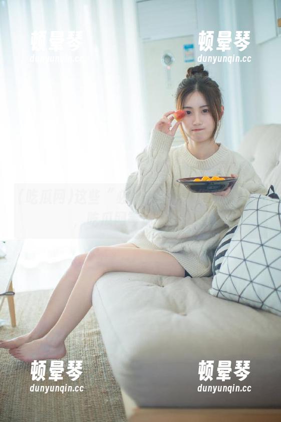 这些“必看大瓜”真得收藏起来，吃瓜网等你来发掘！